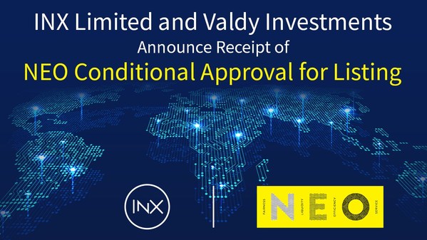 INX Limited and Valdy Investments Announce Receipt of NEO Conditional Approval for Listing